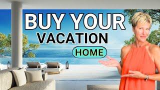 How to Buy a Vacation Home