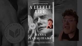 A Little Life is the WORST Book I’ve ever read.