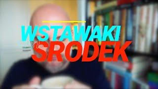 Wstawaki [#1781] Środek