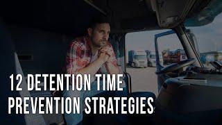 12 Detention Time Prevention Strategies for Inbound Freight Management