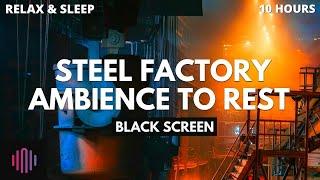 Factory Sounds / Industrial White Noise / Steel Factory Industrial Sounds for Sleeping/ Black Screen