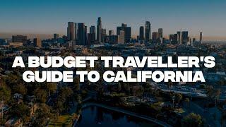 A Budget Traveller's Guide to California | Cheap California Road Trip Ideas