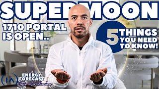 WARNING! Full Moon Portal is open now.. 5 Things You Need to Pay Close Attention [October 2024]