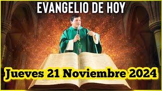 EVANGELIO DE HOY Jueves 21 Noviembre 2024 con el Padre Marcos Galvis