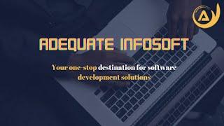 Adequate Infosoft- Your one-stop destination for software development solutions