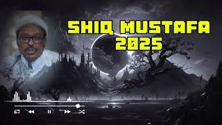 2025 MUXAADARO CUSUB || SHIIQ MUSTAFA XAAJI ........