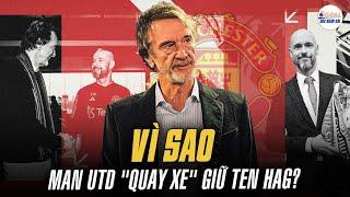 CHẤN ĐỘNG | HÉ LỘ BÍ MẬT ĐẰNG SAU "CÚ QUAY XE" GIỮ TEN HAG CỦA MAN UTD