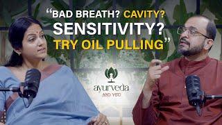 Transform your Dental Health with Oil Pulling | Maharishi Ayurveda