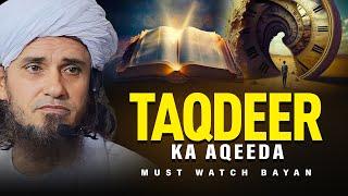 Taqdeer Ka Aqeeda | Mufti Tariq Masood