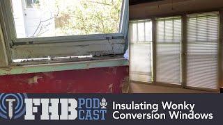 Air-Sealing Advice for Problematic Porch Conversion Windows | FHB Podcast 647 Segment