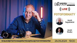 10 najczęstszych błędów początkujących fotografów. Fotoformaty #44