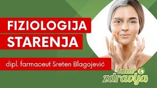 Fiziologija starenja - dipl. farmaceut Sreten Blagojević