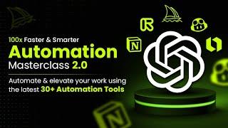 Automation Masterclass 2.0 | 30+ AI tools | Business+Marketing+Custom GPT | Live on Kickstarter