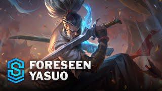 Foreseen Yasuo Skin Spotlight - League of Legends