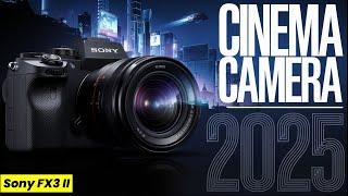 Sony FX3 Mark II REVEALED: The Ultimate Cinema Camera of 2025!