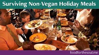 Vegan During Your Holiday Gatherings | How To Enjoy Yourself At Non-Vegan Holiday Meals And Events