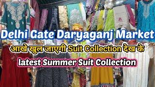 Delhi gate daryaganj market | 2025 latest summer suit collection | Nodiyal vlogs | Market vlog.