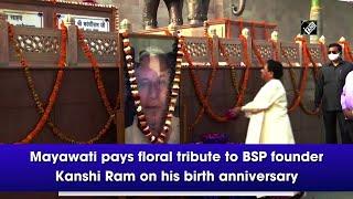 Mayawati pays floral tribute to BSP founder Kanshi Ram on his birth anniversary