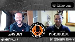 48 - Pierre Dubrueil - Basketball Manitoba Podcast