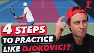 4 Step Novak Djokovic Practice Session! - Tennis Strategy Lesson!