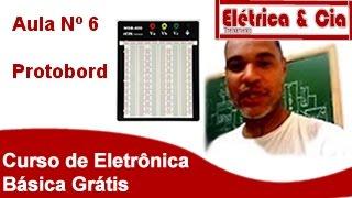 Protoboard Aprenda a usar Curso de Eletrônica Básica Grátis #6