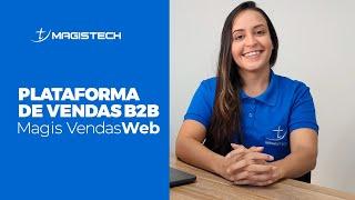 Plataforma de Vendas B2B - Magis Vendas Web