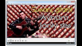 Guwanch gitarist - Aynam (гитара версия)