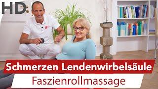 LWS Schmerzen Faszienrollmassage - Rückenschmerzen, Rückenübungen, Lendenwirbelsäule. Faszienrolle