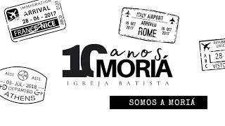 10 anos Moriá