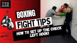 How To Set Up The Check Left Hook | Fight Tips | T90 Fight & Fitness | #boxing