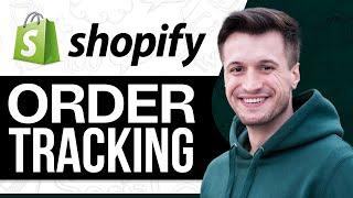 How To Add Order Tracking Page On Shopify (2024) Full Guide