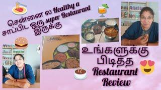 சென்னை ல இப்படி ஒரு Restaurant a?? / Must Visit Restaurant/Healthy and Kids Loving Recipes