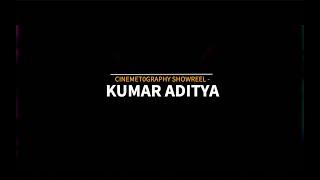 Life Through Lens - Showreel 2022 "Kumar Aditya"