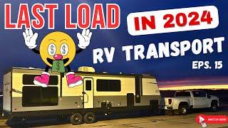 The LAST RV Transport Trip of 2024 is Here!