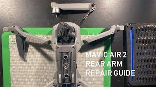 DJI Mavic Air 2 Rear Arm Repair Guide