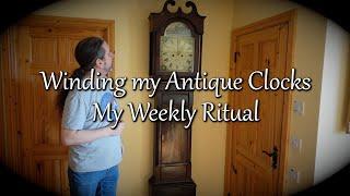 Winding my Antique Clocks, my weekly ritual!