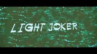 NEW INTRO LIGHT JOKER 2015