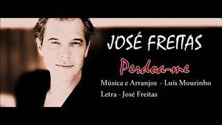 JOSÉ FREITAS - PERDOA ME