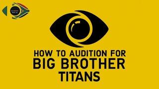 HOW TO AUDITION/REGISTER  FOR BIG BROTHER TITANS |NIGERIANS AND SOUTH-AFRICA ONLY|BBNAIJA + BBMZANSI