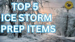 Top 5 Must-Have Items to Prepare for the Ice Storm