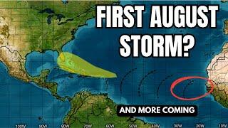 TROPICAL UPDATE - Watching First Possible Named Storm of August