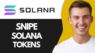 How to Snipe Solana Tokens (Working Method)