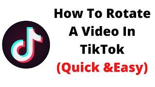 how to rotate a video in tiktok,how to flip video in tiktok,how to make rotating video in tiktok