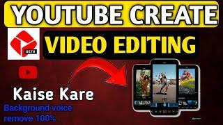 Youtube Create App Se Video Editing||How To Video Editing