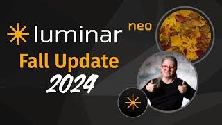 Luminar Neo Fall Update - Is It Really THAT Big a Deal?