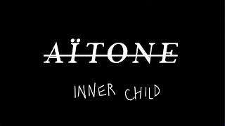 AÏTONE - INNER CHILD (OFFICIAL VIDEO)