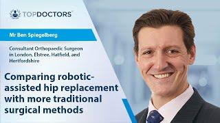 Comparing robotic-assisted hip replacement with more traditional surgical methods