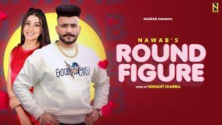 ROUND FIGURE ( FULL VIDEO ) NAWAB | SWETA CHAUHAN | Latest Punjabi Songs 2024 | New Song 2024