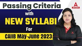 Passing Criteria with New Syllabi for CAIIB May-June 2023
