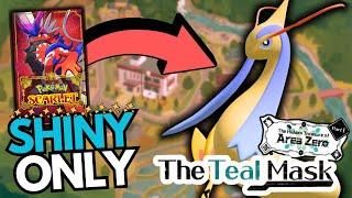 Pokemon The Teal Mask but I can only use SHINIES!